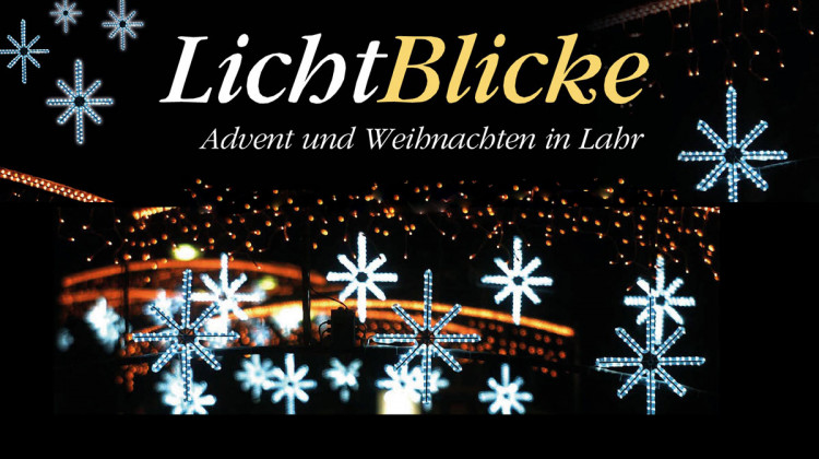 LichtBlicke - Advent und Weihnachten in Lahr