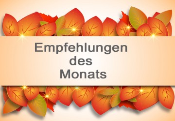 Unsere Empfehlungen des Monats